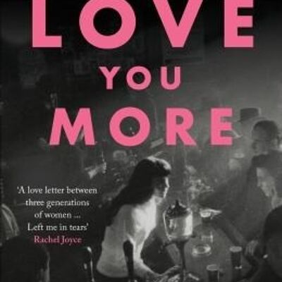 I Couldnt Love You More by Esther Freud