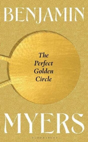 Le cercle d'or parfait de Benjamin Myers