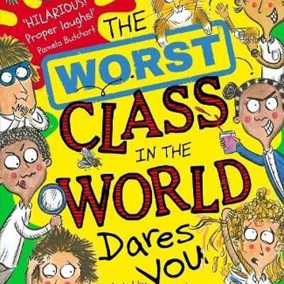 The Worst Class in the World Dares You by Joanna Nadin