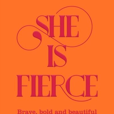 She is FierceBrave Bold  and Beautiful Poems by Women by Ana Sampson