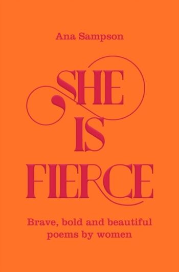 Elle est FierceBrave Bold and Beautiful Poems by Women par Ana Sampson