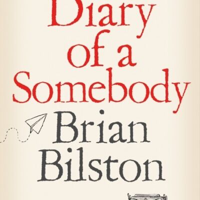 Diary of a Somebody by Brian Bilston