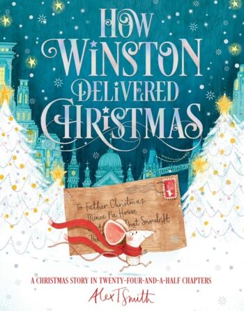 Comment Winston a livré Noël par Alex T. Smith