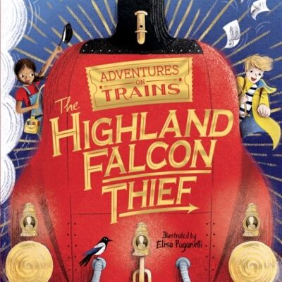 Highland Falcon ThiefTheAdventures on Trains by M. G. LeonardSam Sedgman