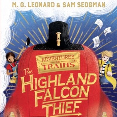 Highland Falcon ThiefTheAdventures on Trains by M. G. LeonardSam Sedgman