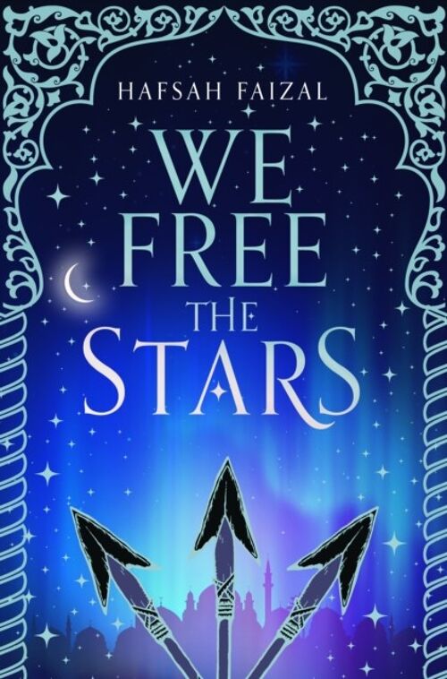 We Free the StarsSands of Arawiya by Hafsah Faizal