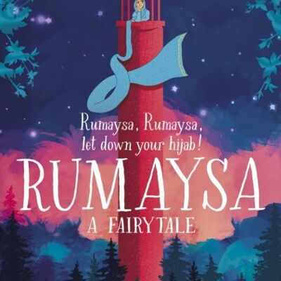 Rumaysa A Fairytale by Radiya Hafiza