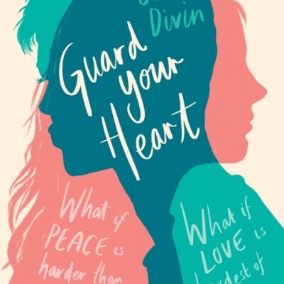 Guard your Heart by Sue Divin