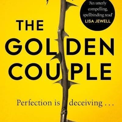 The Golden Couple by Greer HendricksSarah Pekkanen