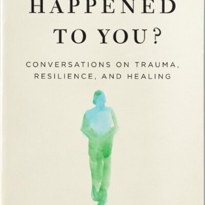 What Happened to You by Oprah Winfrey