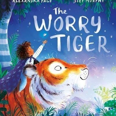 The Worry Tiger by Alexandra Page