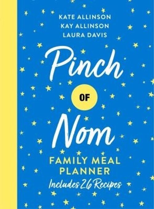 Pinch of Nom Family Meal Planner by Kate AllinsonKay AllinsonLaura Davis