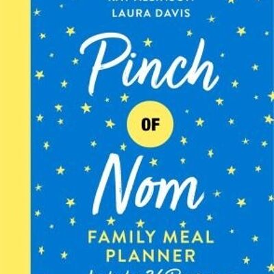 Pinch of Nom Family Meal Planner by Kate AllinsonKay AllinsonLaura Davis