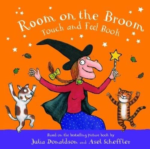 Room on the Broom Touch and Feel Book by Julia Donaldson