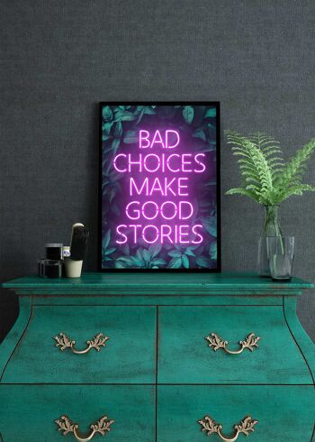 Bad Choices Make Good Stories Print - 50 x 70 - Mat 2