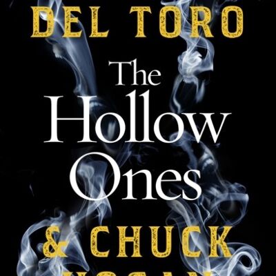 The Hollow Ones by Guillermo del ToroChuck Hogan