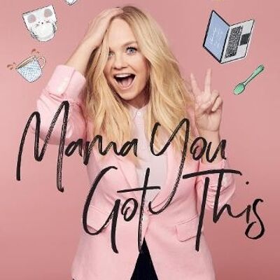Mama You Got This by Emma Bunton