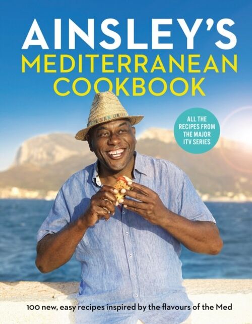 Ainsleys Mediterranean Cookbook by Ainsley Harriott