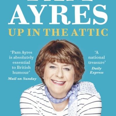 Up in the Attic by Pam Ayres