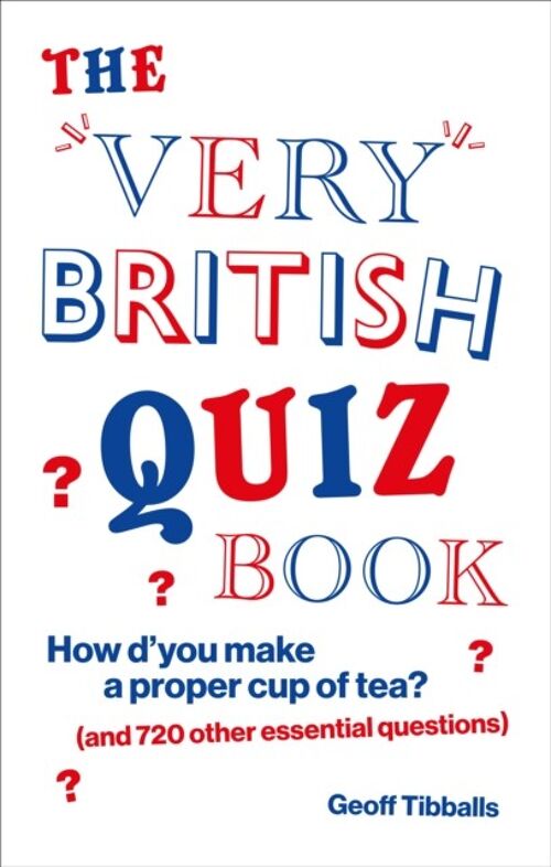 The Very British Quiz Book by Geoff Tibballs