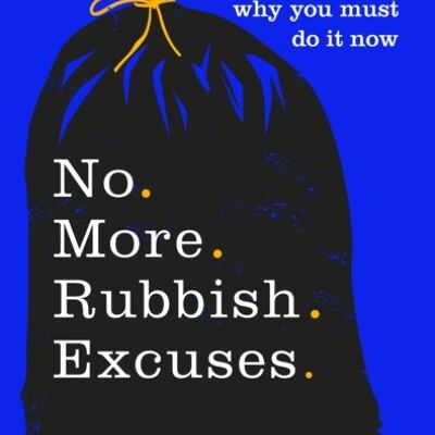 No More Rubbish Excuses by Martin Dorey