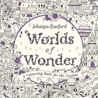 Worlds of WonderA Colouring Book for the Curious by Johanna Basford