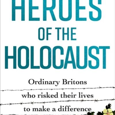 Heroes of the Holocaust by Lyn Smith