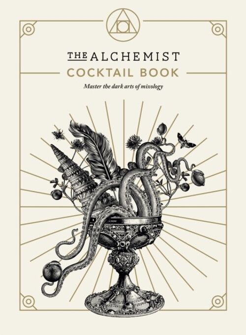 Alchemist Cocktail BookTheMaster the dark arts of mixology by The Alchemist