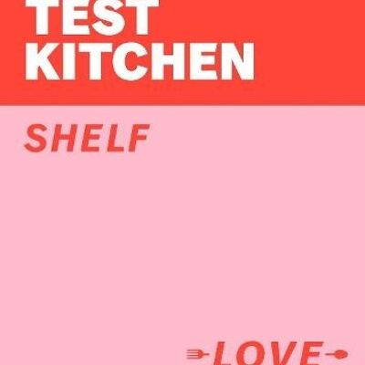 Ottolenghi Test Kitchen Shelf Love by Yotam OttolenghiNoor Murad