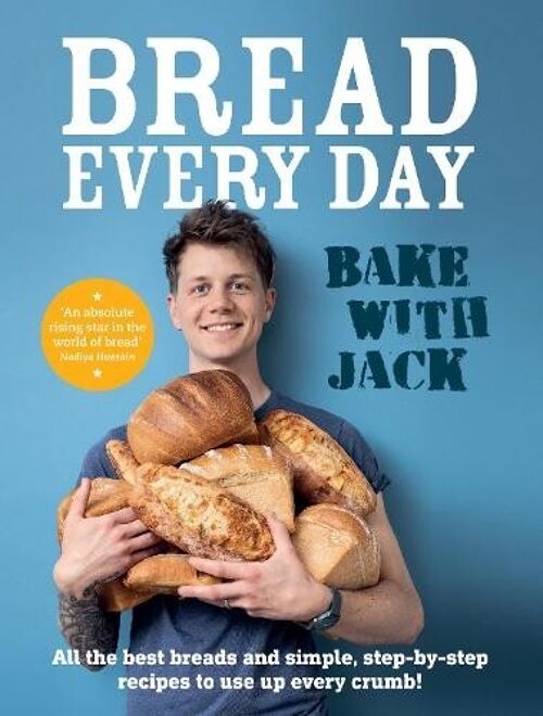 BAKE WITH JACK  Bread Every DayAll the best breads and simple step by Jack Sturgess