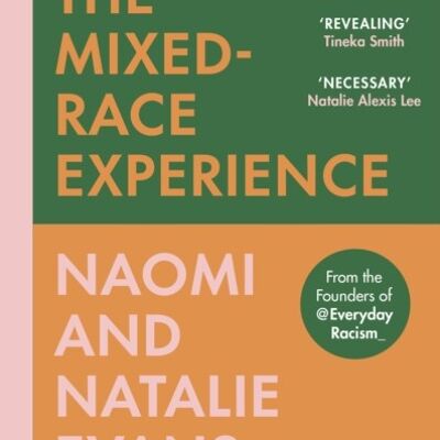 The MixedRace Experience by Natalie EvansNaomi Evans