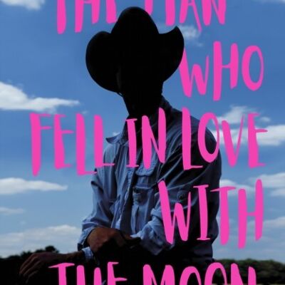 The Man Who Fell In Love With The Moon by Tom Spanbauer