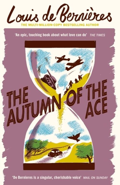 The Autumn of the Ace by Louis de Bernieres