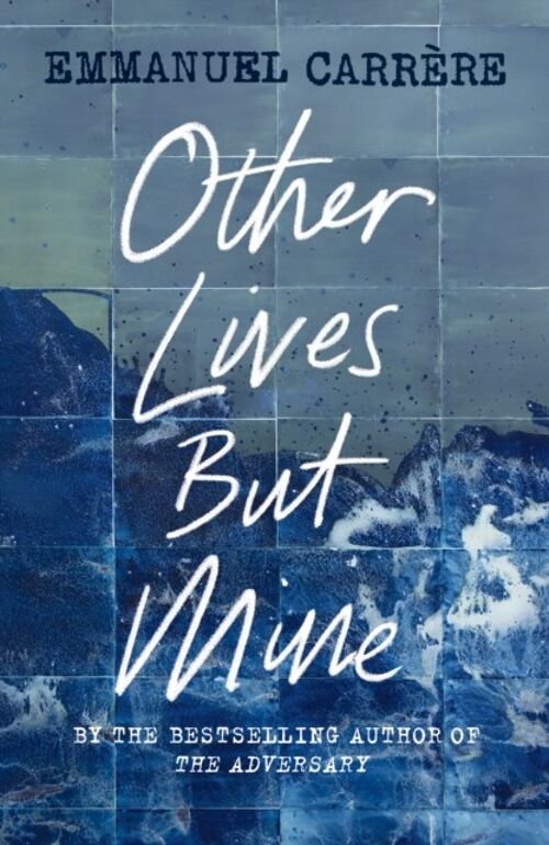 Other Lives But Mine by Emmanuel Carrere