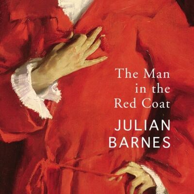 Man in the Red CoatThe by Julian Barnes