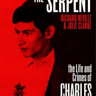 On the Trail of the Serpent by Richard NevilleJulie Clarke
