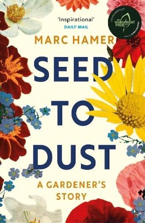 Seed to Dust by Marc Hamer