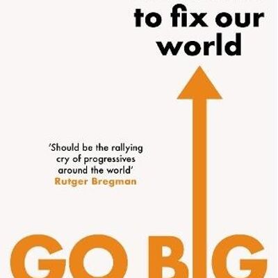 GO BIG by Ed Miliband