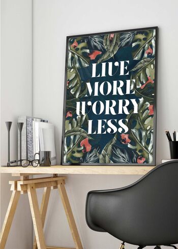 Live More Worry Less Quote Print - 50 x 70 - Mat 2