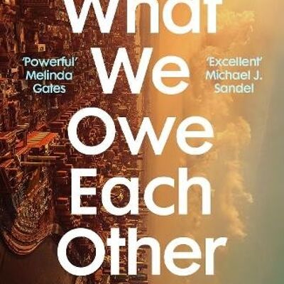 What We Owe Each Other by Minouche Shafik
