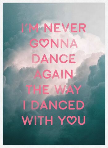 Dance Again Lyrics Print - 50x70 - Mat 5