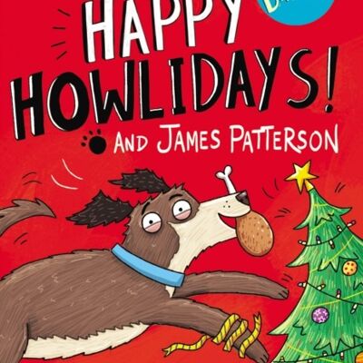 Dog Diaries Happy Howlidays by Steven ButlerJames Patterson