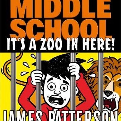 Middle School Its a Zoo in Here by James Patterson