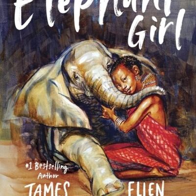 The Elephant Girl by James PattersonEllen BandaAakuSophia Krevoy