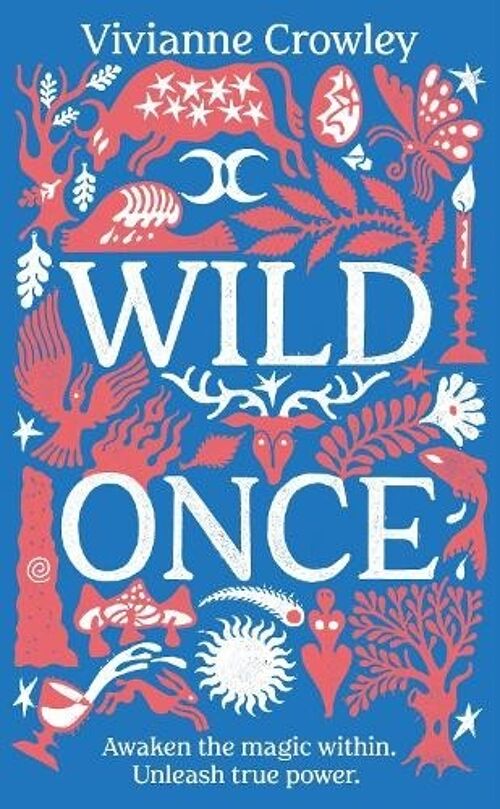 Wild Once by Doctor Vivianne Crowley