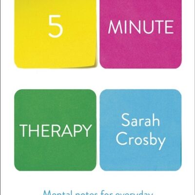 5 Minute Therapy by Sarah Crosby