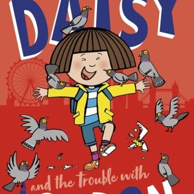Daisy and the Trouble With LondonA Daisy Story by Kes Gray