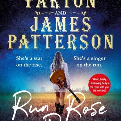 Run Rose Run by Dolly PartonJames Patterson