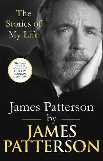 James Patterson Les histoires de ma vie par James Patterson