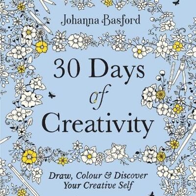 30 Days of Creativity Draw Colour and Discover Your Creative Self by Johanna Basford